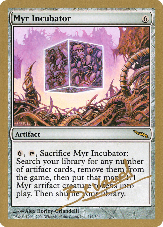 Myr Incubator (Manuel Bevand) [World Championship Decks 2004] | Nerdhalla Games