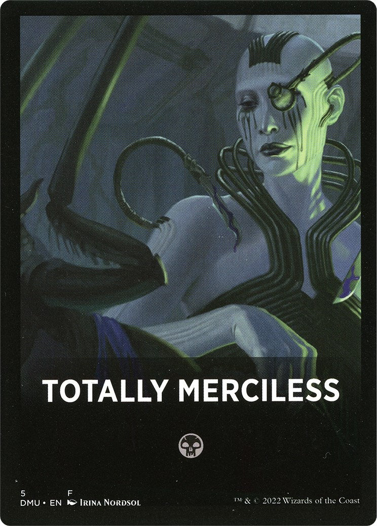 Totally Merciless Theme Card [Dominaria United Tokens] | Nerdhalla Games