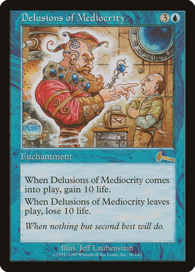 Delusions of Mediocrity [Urza's Legacy] | Nerdhalla Games