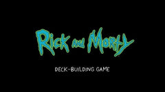 Rick and Morty Deck Building Game:  Close Rick-counters of the Rick Kind | Nerdhalla Games